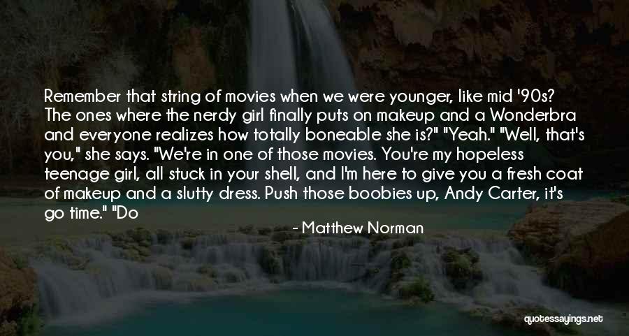 Stuck On You Like Quotes By Matthew Norman Stuck On You Like Quotes By Matthew Norman
