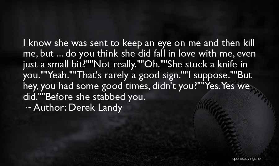Stuck On You Love Quotes By Derek Landy