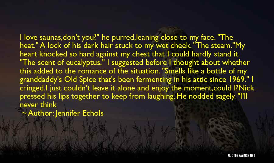 Stuck On You Love Quotes By Jennifer Echols