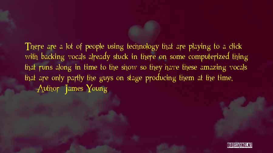 Stuck Up Guys Quotes By James Young