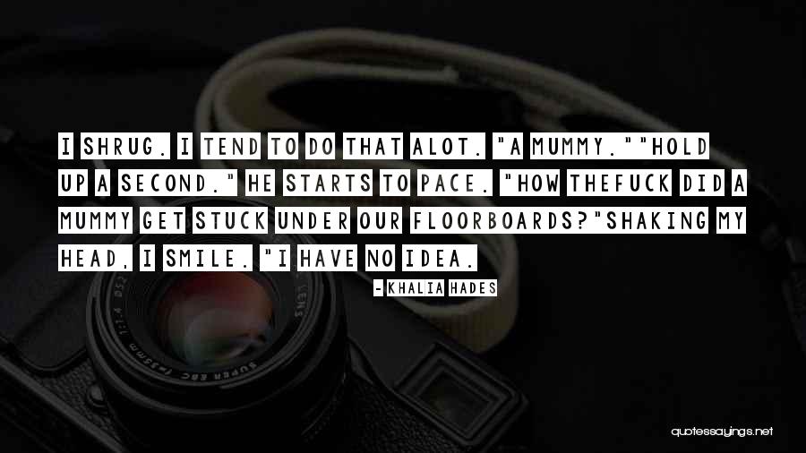 Stuck Up Quotes By Khalia Hades Stuck Up Quotes By Khalia Hades