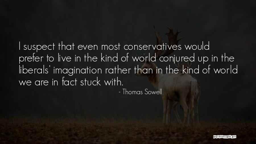 Stuck Up Quotes By Thomas Sowell Stuck Up Quotes By Thomas Sowell