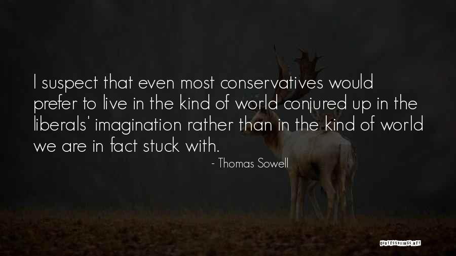 Stuck Up Quotes By Thomas Sowell