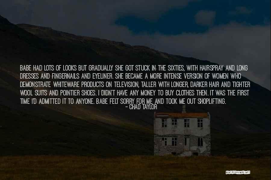 Stuck Up Women Quotes By Chad Taylor Stuck Up Women Quotes By Chad Taylor