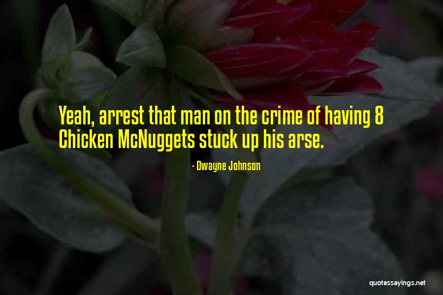 Stuck Up Your Own Arse Quotes By Dwayne Johnson Stuck Up Your Own Arse Quotes By Dwayne Johnson