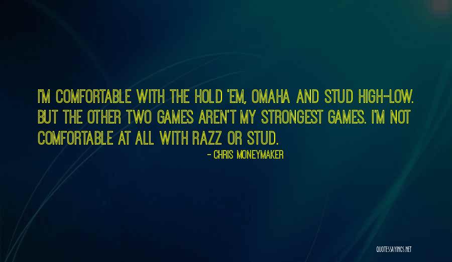 Stud Quotes By Chris Moneymaker Stud Quotes By Chris Moneymaker