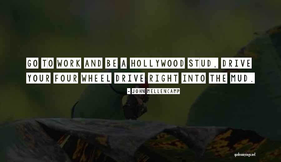 Stud Quotes By John Mellencamp Stud Quotes By John Mellencamp