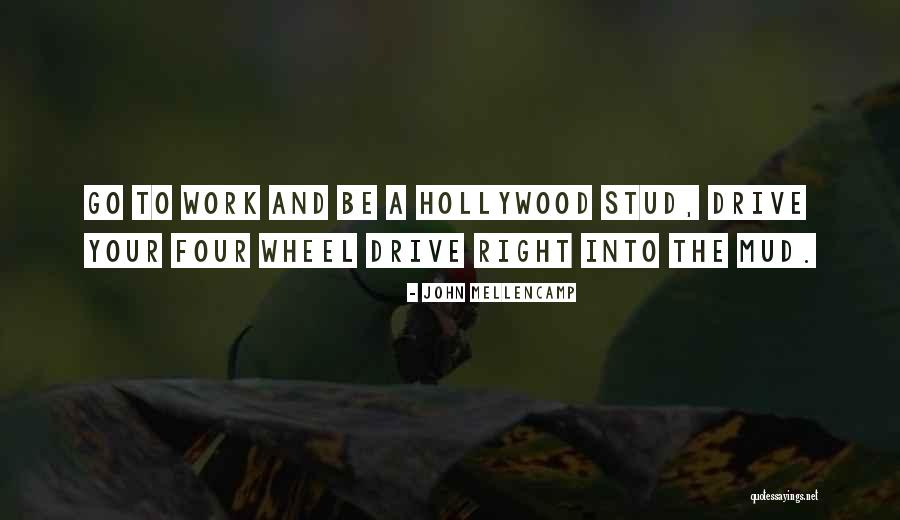 Stud Quotes By John Mellencamp