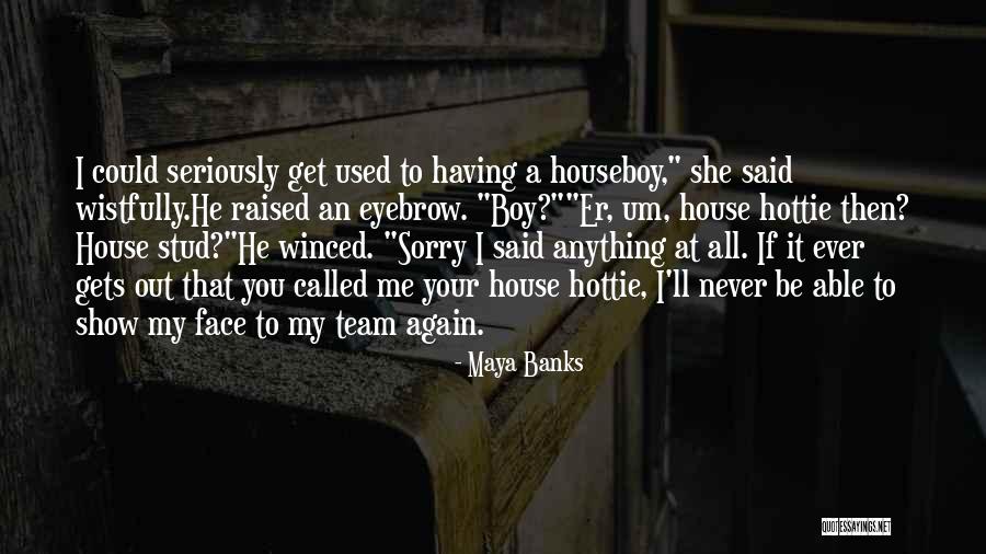 Stud Quotes By Maya Banks