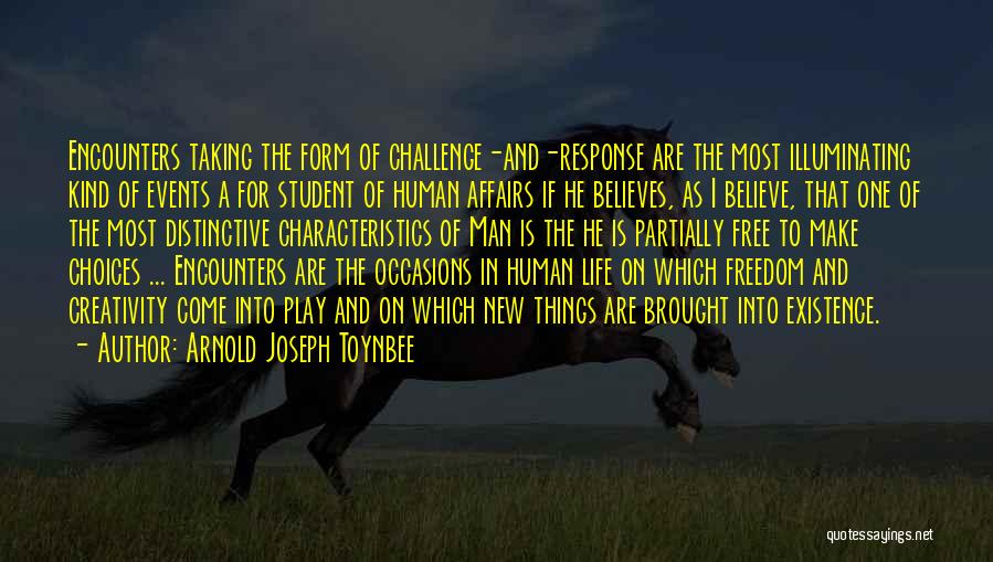 Student Affairs Quotes By Arnold Joseph Toynbee
