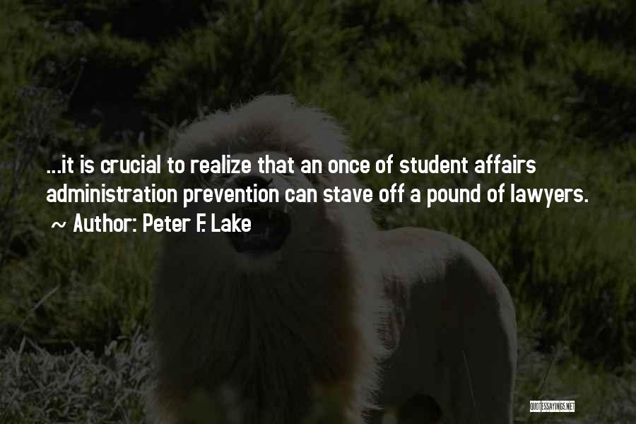 Student Affairs Quotes By Peter F. Lake