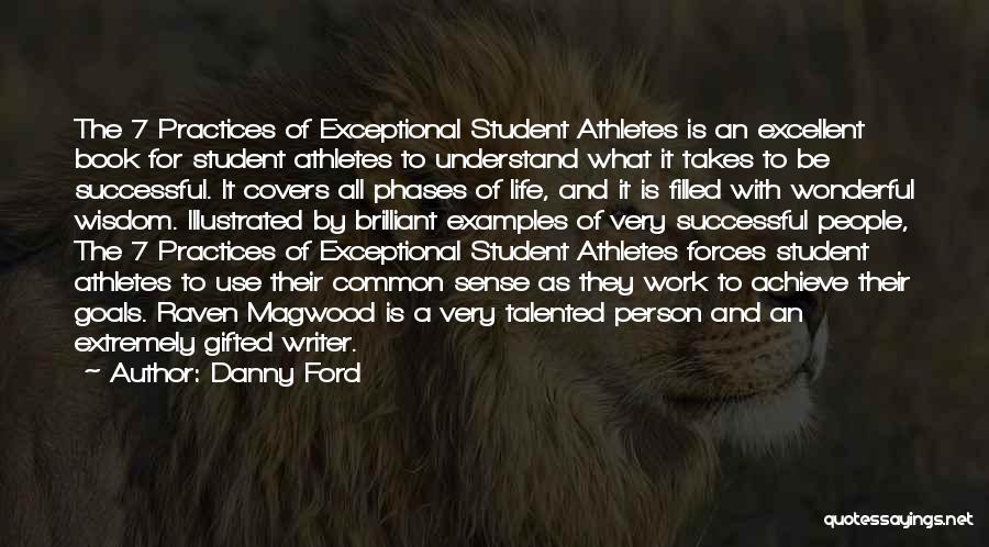 Student Athletes Quotes By Danny Ford