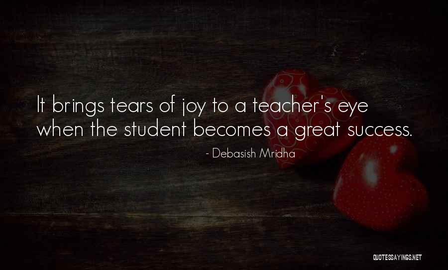 Student Becomes The Teacher Quotes By Debasish Mridha Student Becomes The Teacher Quotes By Debasish Mridha