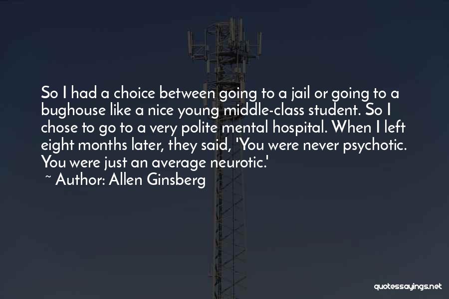 Student Choice Quotes By Allen Ginsberg