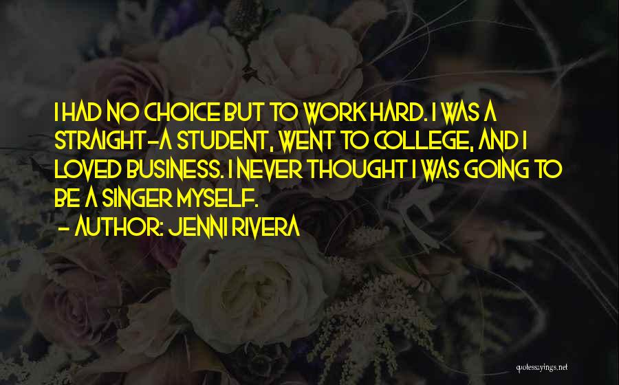 Student Choice Quotes By Jenni Rivera