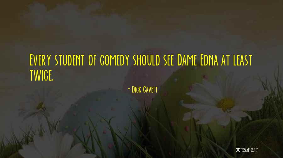 Student Comedy Quotes By Dick Cavett Student Comedy Quotes By Dick Cavett