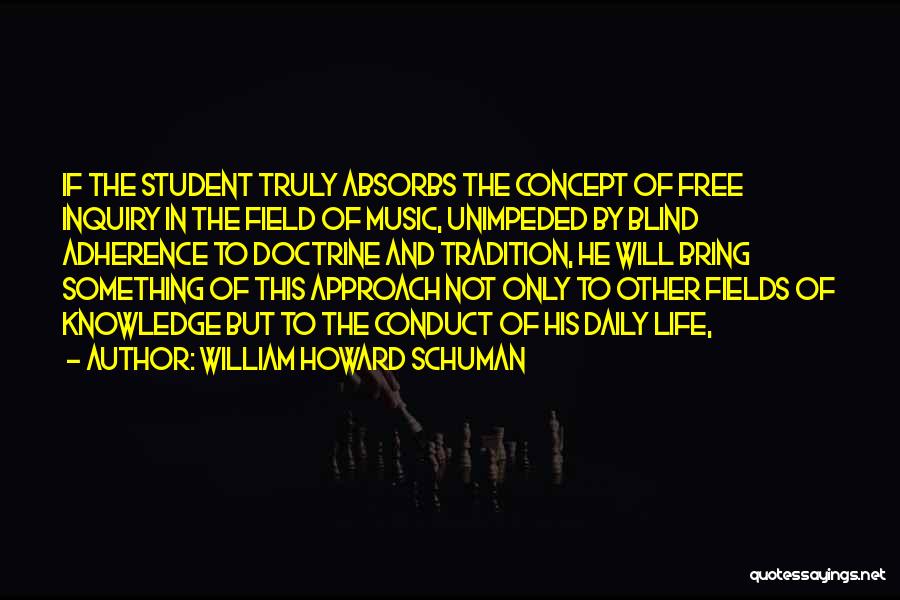 Student Conduct Quotes By William Howard Schuman