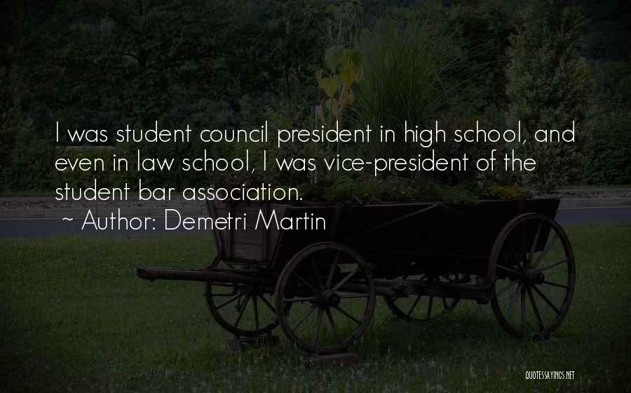 Student Council Vice President Quotes By Demetri Martin