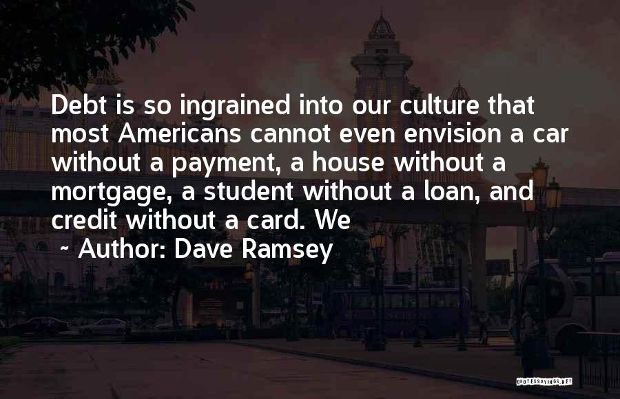 Student Debt Quotes By Dave Ramsey