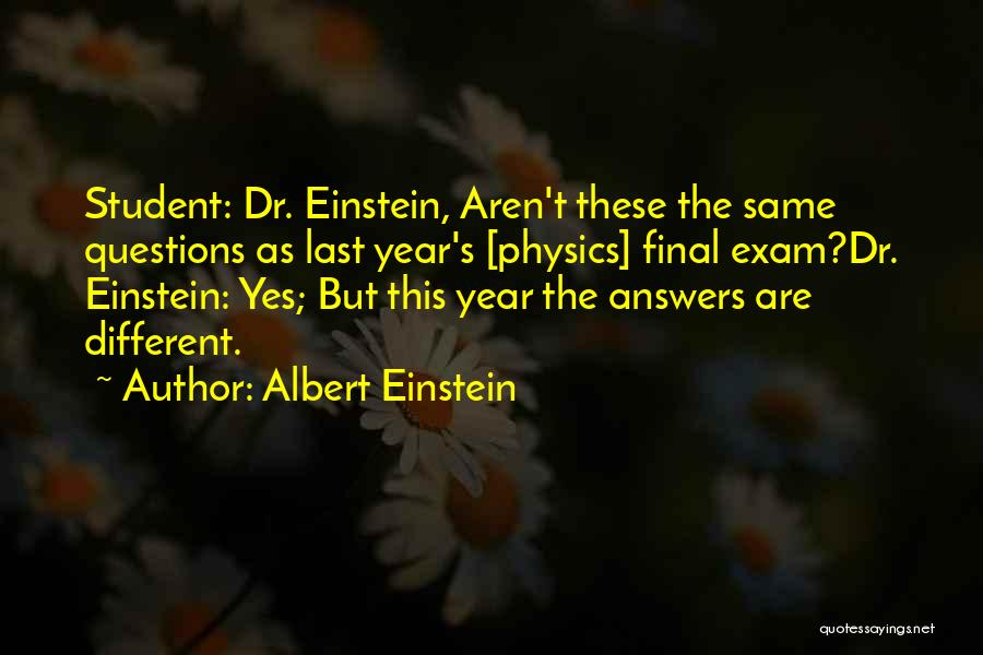 Student Exam Quotes By Albert Einstein