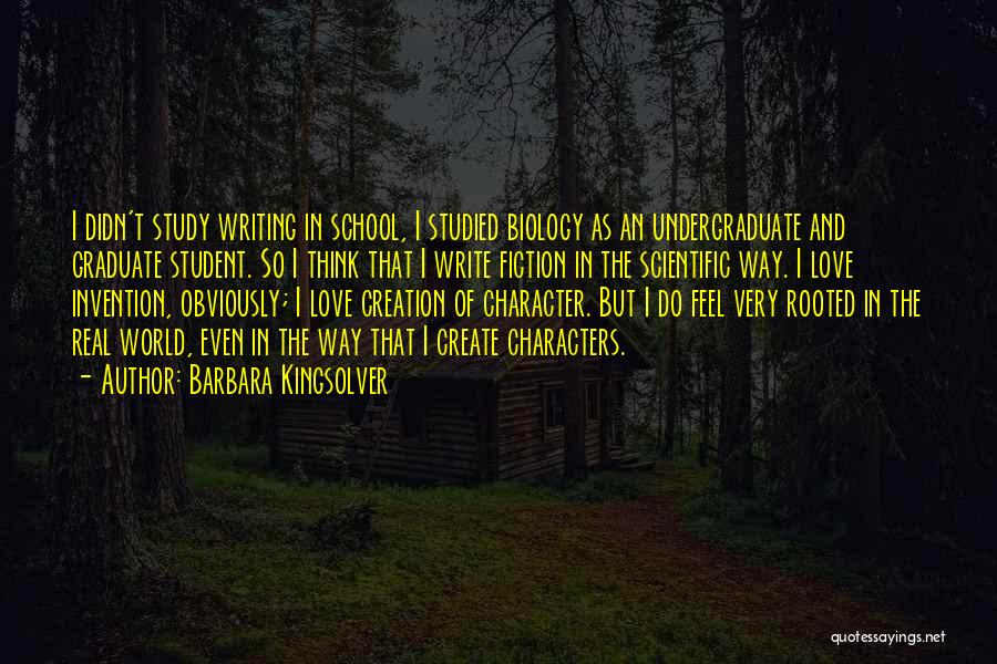 Student Graduate Quotes By Barbara Kingsolver