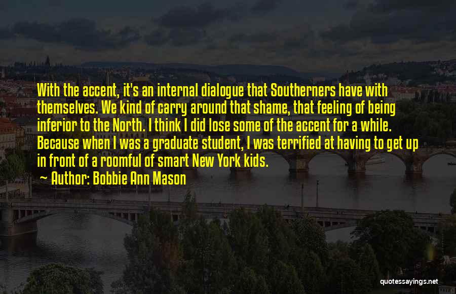 Student Graduate Quotes By Bobbie Ann Mason