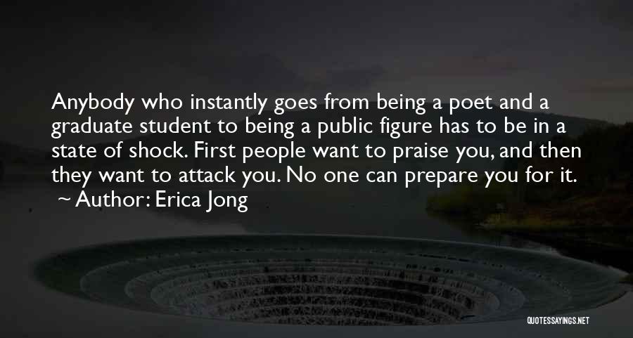 Student Graduate Quotes By Erica Jong