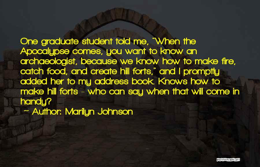 Student Graduate Quotes By Marilyn Johnson