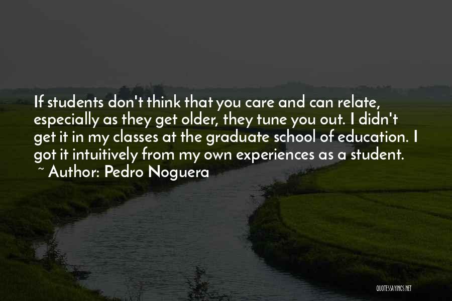 Student Graduate Quotes By Pedro Noguera