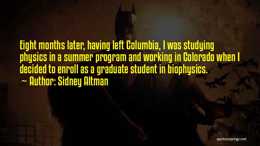 Student Graduate Quotes By Sidney Altman