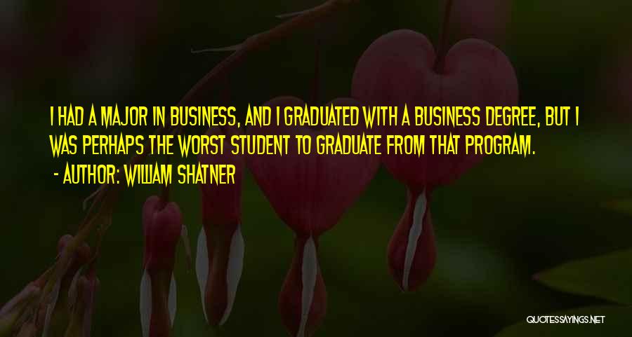 Student Graduate Quotes By William Shatner