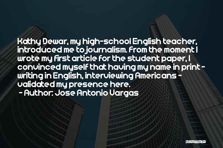 Student Journalism Quotes By Jose Antonio Vargas