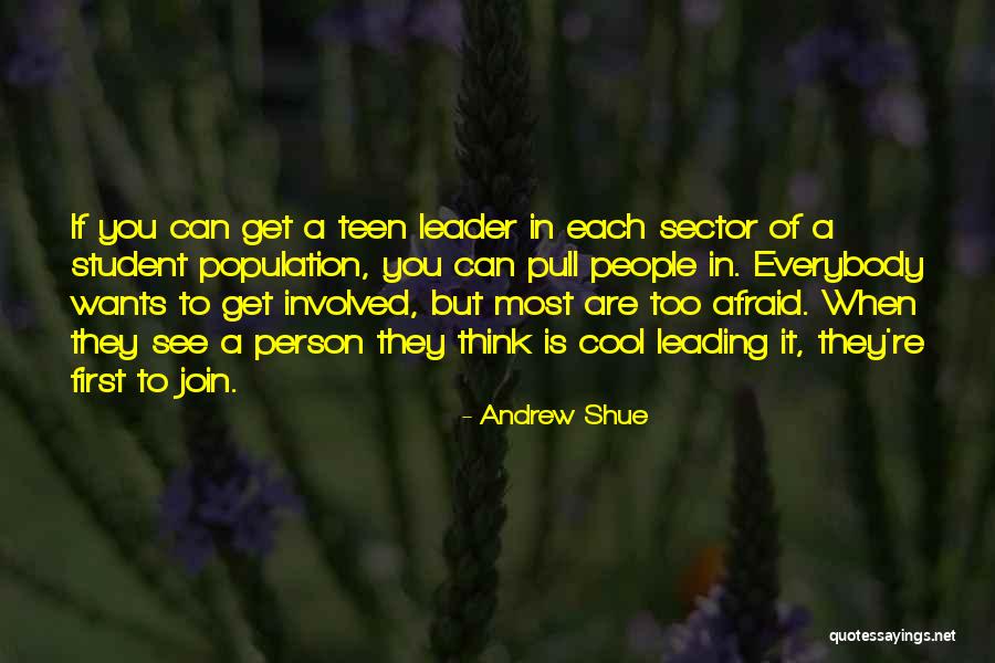 Student Leader Quotes By Andrew Shue Student Leader Quotes By Andrew Shue