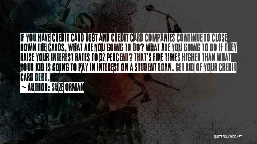 Student Loan Debt Quotes By Suze Orman