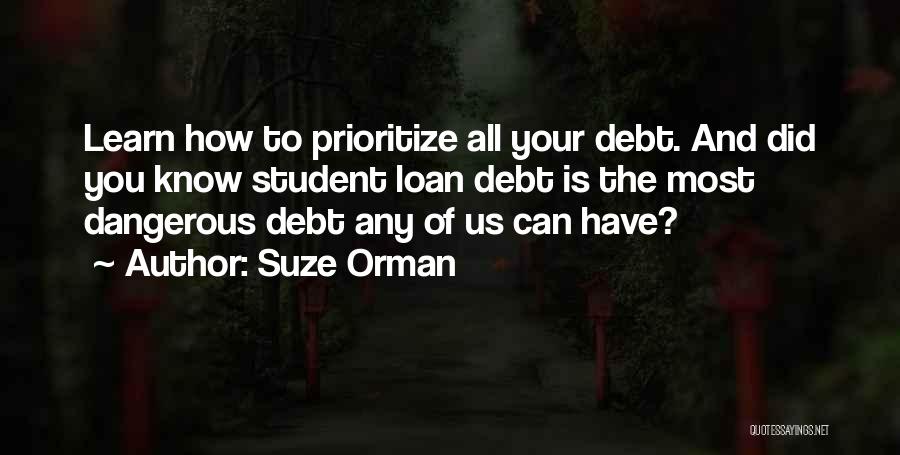 Student Loan Debt Quotes By Suze Orman