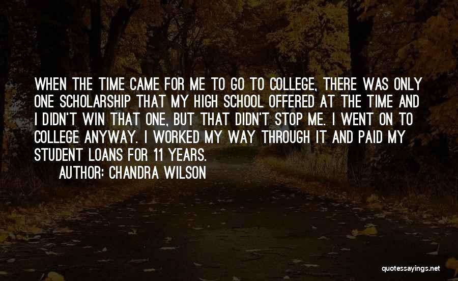 Student Loans Quotes By Chandra Wilson