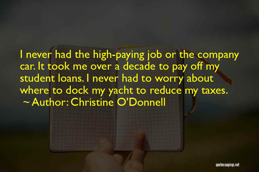 Student Loans Quotes By Christine O'Donnell