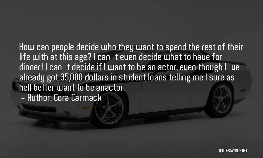 Student Loans Quotes By Cora Carmack