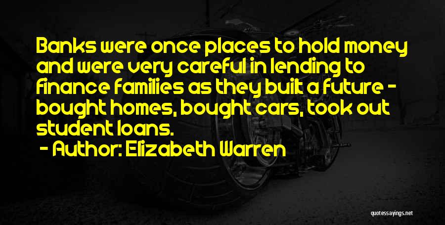 Student Loans Quotes By Elizabeth Warren