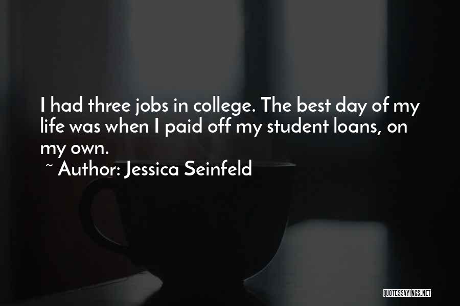 Student Loans Quotes By Jessica Seinfeld