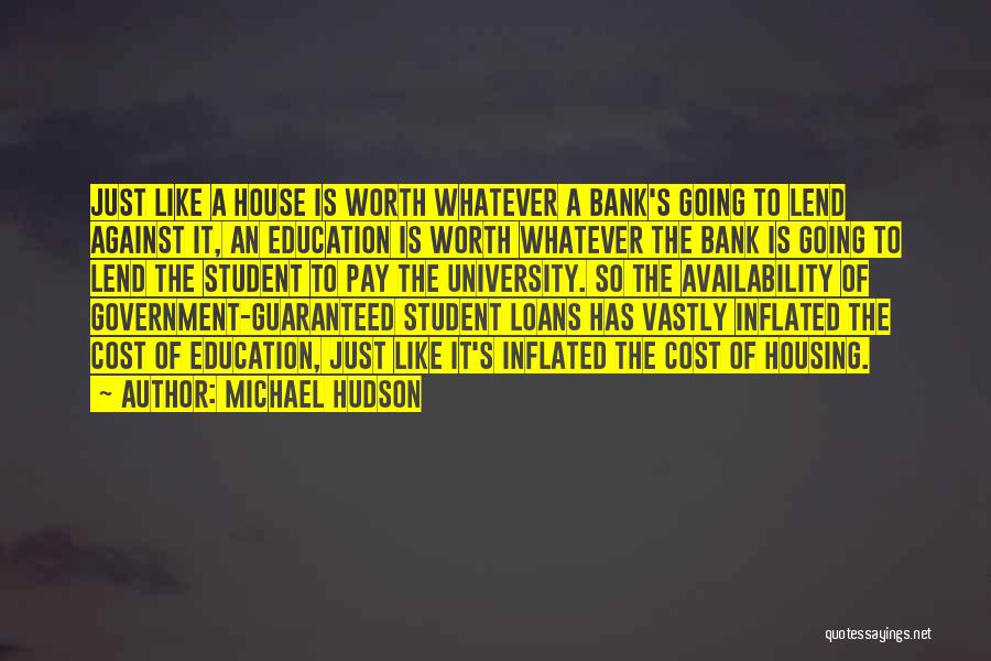 Student Loans Quotes By Michael Hudson