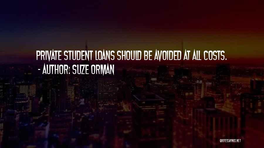 Student Loans Quotes By Suze Orman