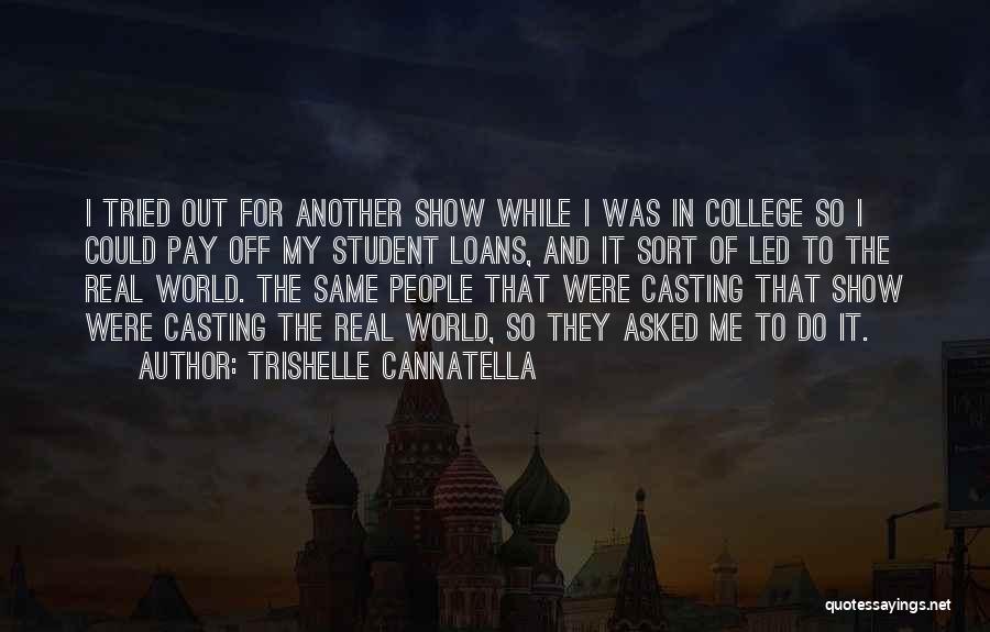 Student Loans Quotes By Trishelle Cannatella