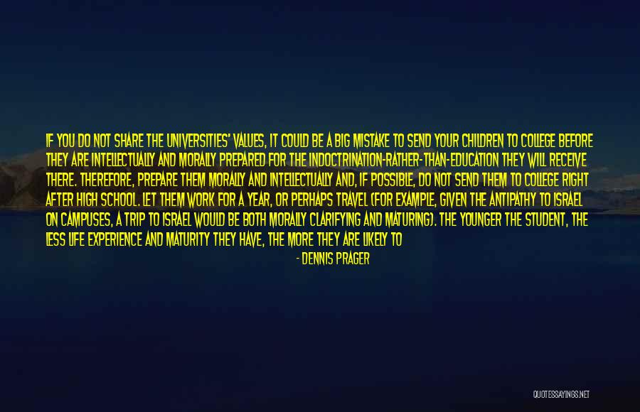 Student Of Life Quotes By Dennis Prager Student Of Life Quotes By Dennis Prager