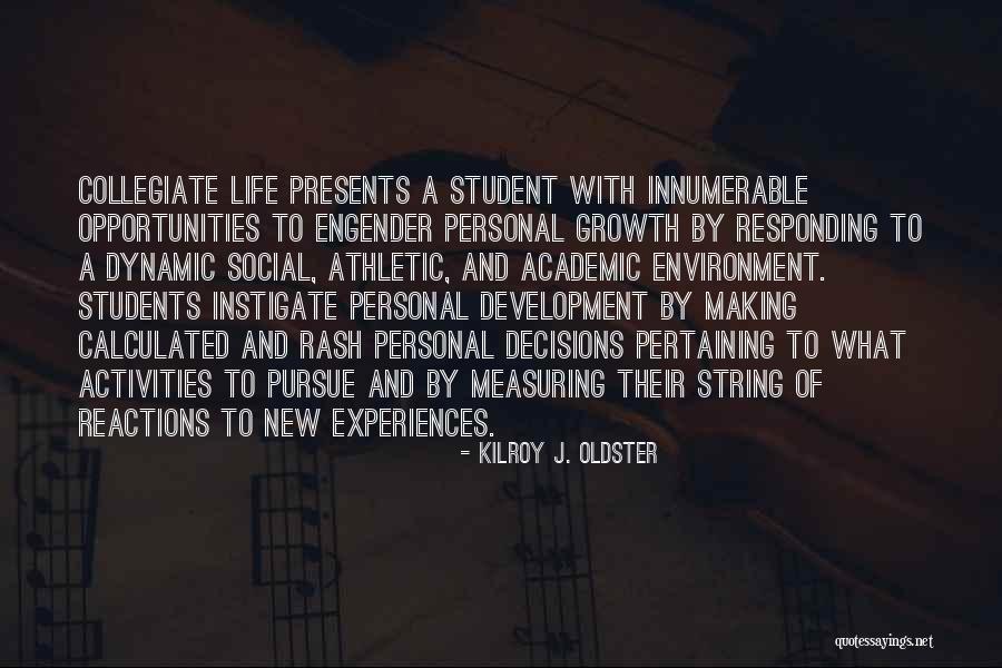 Student Of Life Quotes By Kilroy J. Oldster Student Of Life Quotes By Kilroy J. Oldster