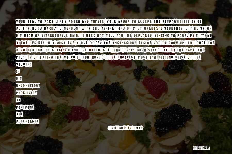 Student Of Life Quotes By Millard Kaufman Student Of Life Quotes By Millard Kaufman