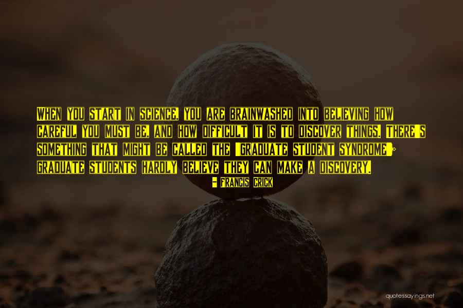 Student Quotes By Francis Crick Student Quotes By Francis Crick