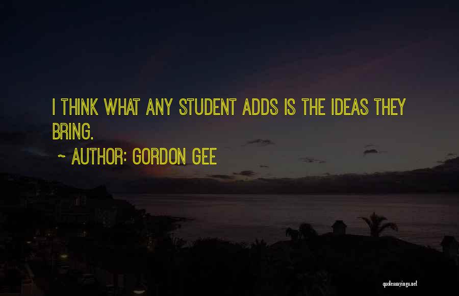 Student Quotes By Gordon Gee