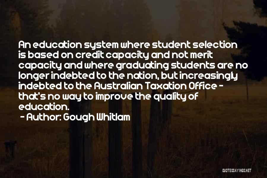 Student Quotes By Gough Whitlam
