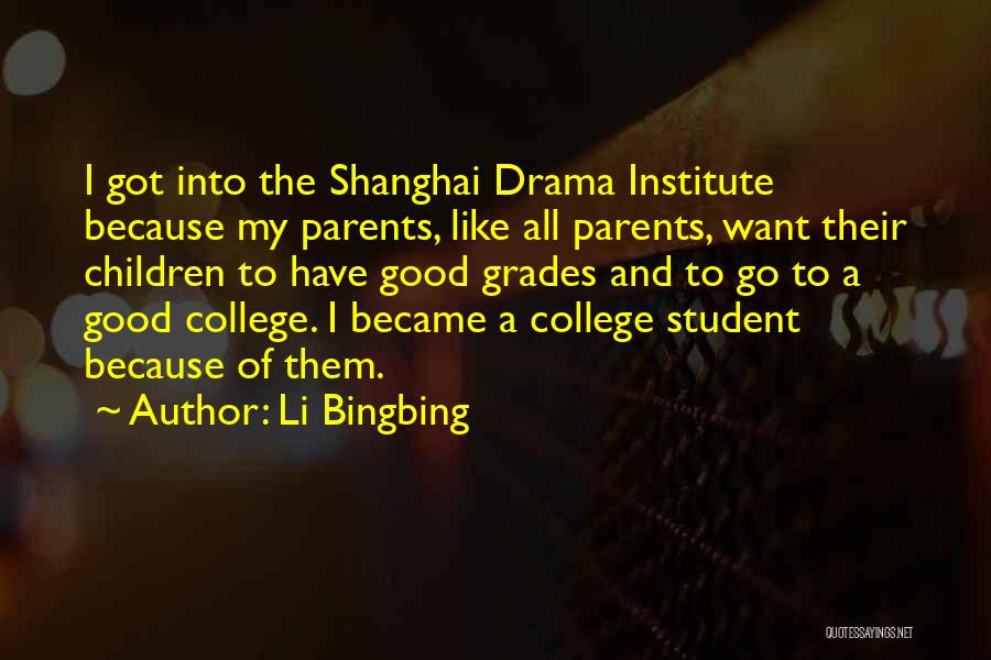 Student Quotes By Li Bingbing